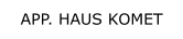 APP. HAUS KOMET