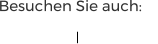 Besuchen Sie auch: